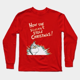 how the rent stole christmas Long Sleeve T-Shirt